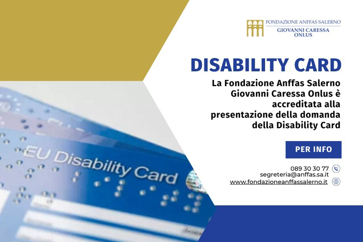 Disability Card: Fondazione Anffas Salerno Giovanni Caressa Onlus è ente accreditato per la presentazione della domanda